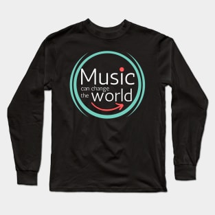 Music is life music can change the world for music lovers T-Shirt Long Sleeve T-Shirt